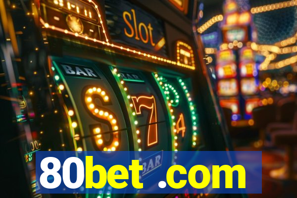 80bet .com